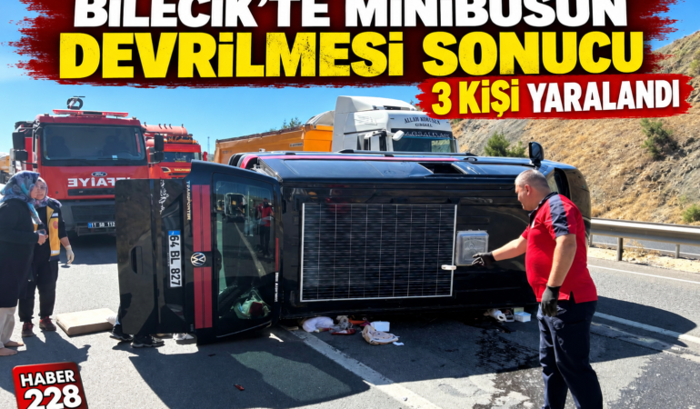 Bilecik’te minibüsün devrilmesi sonucu 3 kişi yaralandı