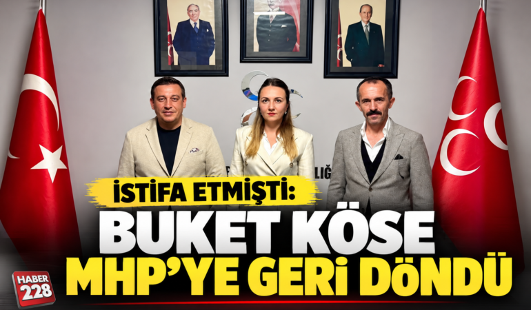 “İstifa Etmişti: Buket Köse MHP’ye Geri Döndü”