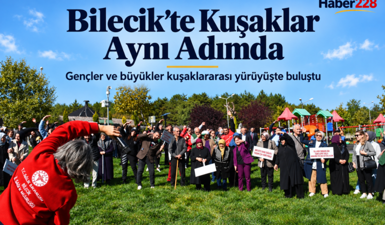 Bilecik’te yaşlılardan ve gençlerden “kuşaklararası yürüyüş”